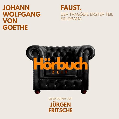 Faust. Der Tragödie erster Teil Audiobook By Hörbuchzeit, Johann Wolfgang von Goethe cover art