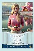 The Ace of Cups: A Paranormal Romance Inspired by Eros and Psyche (Arcana Glen Minor Arcana) B0F5SQ59JT Book Cover