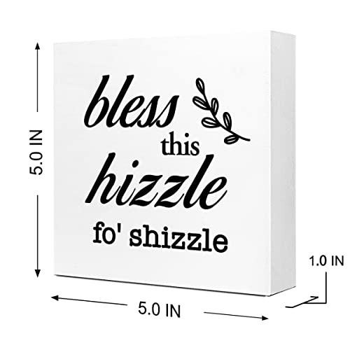 Bless This Hizzle for Shizzle Sign Wooden Block,Funny Humor Home Wood Desk Decor for Shelves,Bless Farmhouse Home Sign,House Warming Gift for Friends