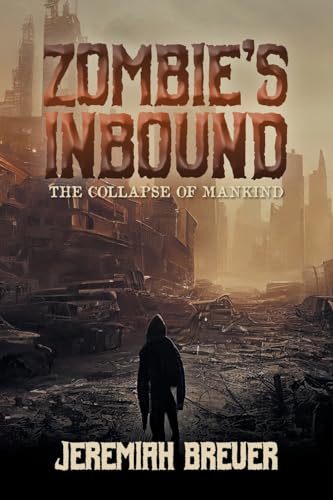 Zombie's Inbound: The Collapse of Mankind