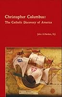 Christopher Columbus: The Catholic Discovery of America 1931101043 Book Cover