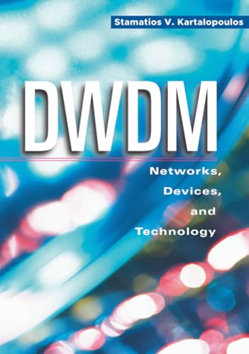 DWDM: Networks, Devices, and Technology