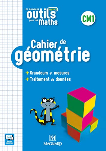  Les nouveaux outils pour les maths CM1: Cahier de géométrie