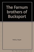 The Farnum Brothers of Bucksport 0970300506 Book Cover