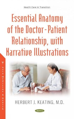 The Essential Anatomy of the Doctor: Patient Relationship, With Narrative Illustrations