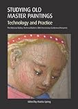 Studying Old Master Paintings: Technology and Practive