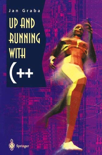 [(Up and Running with C++ )] [Author: Jan Graba] [Apr-1998]