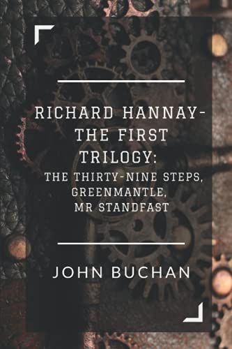 Richard Hannay- The First Trilogy: The Thirty-n... 1983442666 Book Cover