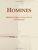  Homines: Webster\'s Quotations, Facts and Phrases