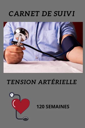 Carnet de suivi de tension artérielle: carnet de suivi…