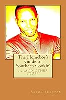 The Homeboy's Guide to Southern Cookin' 1512198609 Book Cover