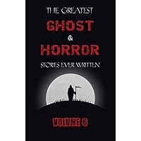 The Greatest Ghost and Horror Stories Ever Written
