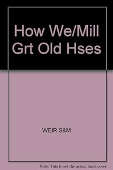 Hardcover How We Made a Million Dollars Recycling Great Old Houses Book