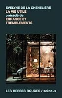 La Vie utile précédé de Errance et tremblements 2894196830 Book Cover