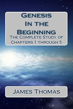 Paperback Genesis: In the Beginning: The Complete Study of Chapters 1 through 5 Book