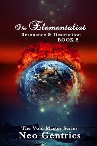 The Elementalist: Resonance and Destruction: Resonance and Destruction