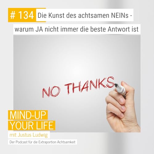 Die Kunst des achtsamen NEINs - warum JA nicht immer die beste Antwort ist #134