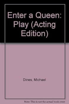 Paperback Enter a Queen: Play (Acting Edition) Book