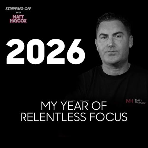 Year of Relentless Focus: Matt Haycox&rsquo;s No-Bollocks Plan for 2026
