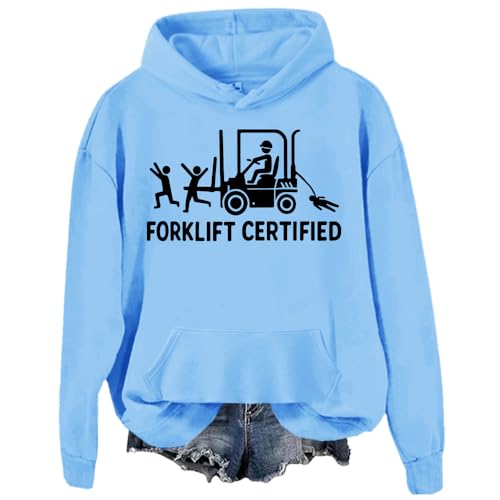 Forklift Certified Sweatshirt Forklift Certified Hoodie Unisex Funny Graphic Pullover Top3