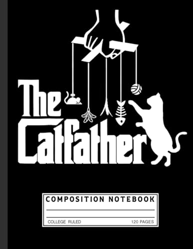 Cat Dad Composition Notebook: The Catfather Quote – Funny Father’s Day Journal for Cat Lovers, Dads, and Pet Owners