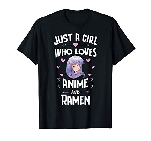 Just A Girl Who Loves Anime And Ramen Gift Women T-Shirt Just A Girl Who Loves Anime And Ramen Gift Women T-Shirt