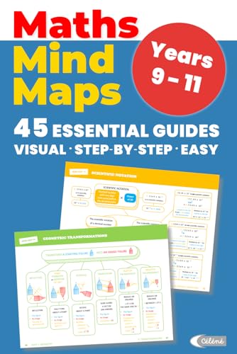 MATHS MIND MAPS – Visual and Simple Study Guide for Algebra, Geometry, Data & Functions | Step-by-Step Learning Made Easy: For Years 9–11 (Ages 13–16) ... maths through clear visual mind maps.
