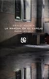 La mancha en el espejo. PoesÃÆÃÂ­a, 1972-2011 (Poesia) (Spanish Edition)