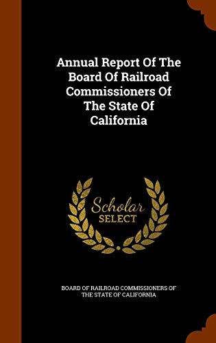 Annual Report of the Board of Railroad Commissi... 1343614589 Book Cover