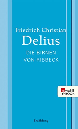 Die Birnen von Ribbeck (rororo Grossdruck) (German Edition)