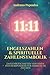 Engelszahlen & Spirituelle Zahlensymbolik: Engelszahlen, Spiegelzahlen, 11:11 & palindromische Uhrzeiten deuten – Dein umfassendes Engelszahlen Buch ... Lehrwerke für ein bewusstes Leben, Band 1)