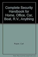 The complete security handbook: For home, office, car, boat, RV, anything 083061320X Book Cover