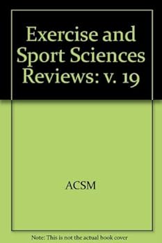 Hardcover Exercise and Sport Sciences Reviews, Vol. 19, 1991 (Exercise & Sport Sciences Reviews) Book