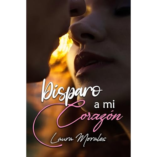 Disparo a mi coraz&oacute;n Audiolibro Por Laura Morales arte de portada