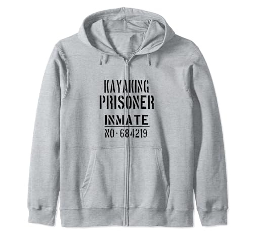 Kayakers / Kayaker / 'Kayaking Prisoner Inmate' Lema divertido Sudadera con Capucha