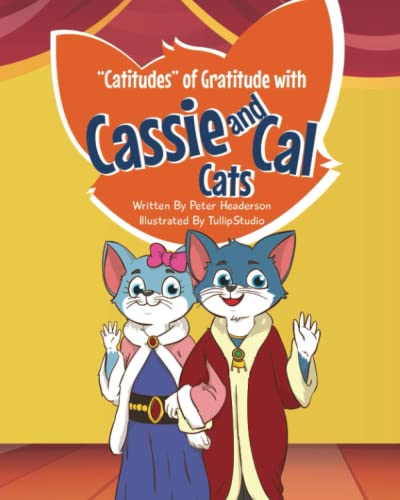 "Catitudes" of Gratitude with Cassie and Cal Cats