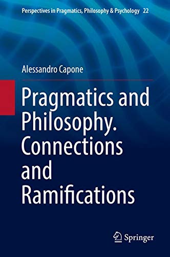 Buy Pragmatics and Philosophy. Connections and Ramifications — BookShops.in