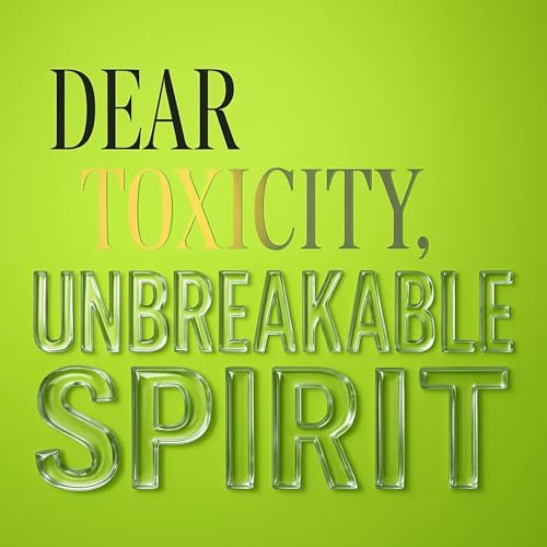 Dear Toxicity: UNBREAKABLE SPIRIT cover art