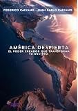 America Despierta : : El poder creador que transforma tu destino (Spanish Edition)