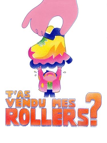 T'as Vendu Mes Rollers?