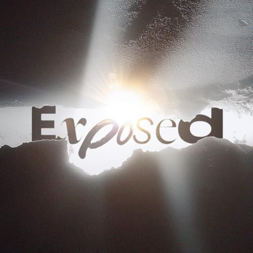Exposed - Ps. Jon Heinrichs