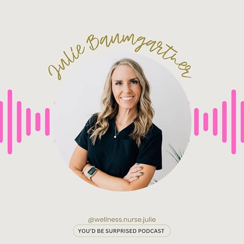 S2 E22 Nurse Julie Baumgartner, SALT Wellness + Hydration Chief Marketing Officer + Expansion Director, Mom of 4