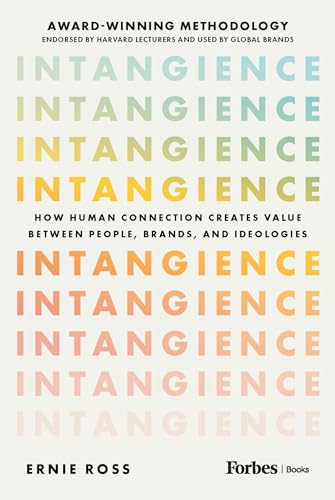 Intangience: How Human Connection Creates Value Between People, Brands, and Ideologies