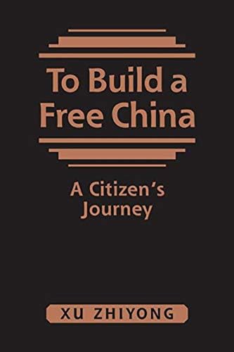 To Build a Free China: A Citizen's Journey