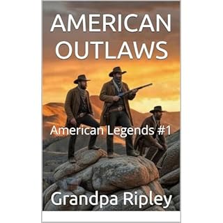 AMERICAN OUTLAWS Audiobook By Grandpa Ripley, Andrew Ripley cover art
