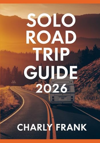 Solo Road Trip Guide 2026: Safe, Scenic, and Budget-Friendly Driv...
