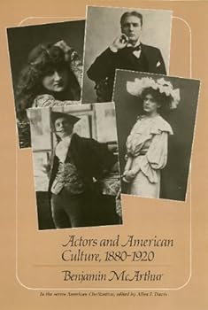 Hardcover Actors and American Culture, 1880-1920 (American Civilization) Book