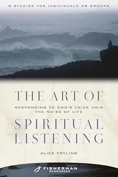 Paperback The Art of Spiritual Listening: Responding to God's Voice Amid the Noise of Life (Fisherman Resources Series) Book