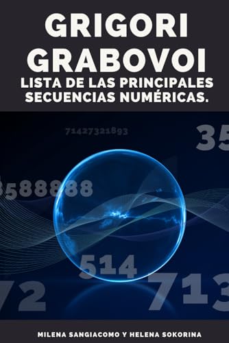 Grigori Grabovoi: Lista de secuencia principal de los números de Grigori Grabovoi | Más de 650 secuencias numéricas para la salud, el amor y el bienestar.