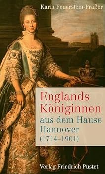 Paperback Englands Königinnen aus dem Hause Hannover (1714-1901) [German] Book